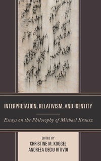 Enlarge image Cover: Interpretation, Relativism, and Identity - Lexington Books