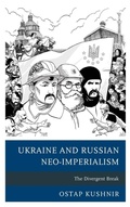 Cover: Ukraine and Russian Neo-Imperialism - Lexington Books