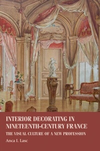 Abbildung von: Interior Decorating in Nineteenth-Century France - Manchester University Press
