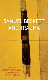 Abbildung von: Samuel Beckett and Trauma - Manchester University Press