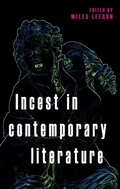 Cover: Incest in Contemporary Literature - Manchester University Press