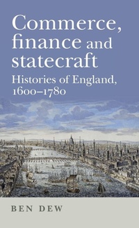Enlarge image Cover: Commerce, Finance and Statecraft - Manchester University Press