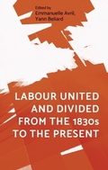 Cover: Labour United and Divided from the 1830s to the Present - Manchester University Press