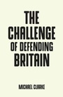 Cover: The Challenge of Defending Britain - Manchester University Press