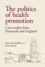 Cover: The Politics of Health Promotion - Manchester University Press
