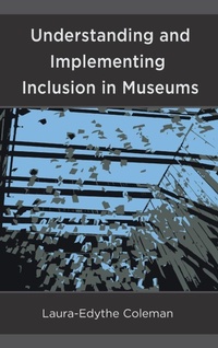 Abbildung von: Understanding and Implementing Inclusion in Museums - Rowman & Littlefield Publishers