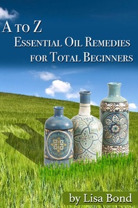 Abbildung von: A to Z Essential Oil Remedies for Total Beginners - sbBooks