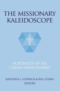 Cover: The Missionary Kaleidoscope - Eastbridge Books