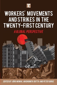 Enlarge image Cover: Workers' Movements and Strikes in the Twenty-First Century - Rowman & Littlefield International
