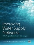 Cover: Improving Water Supply Networks: Fit for Purpose Strategies and Technologies - IWA Publishing