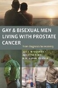 Cover: Gay and Bisexual Men Living with Prostate Cancer - From Diagnosis to Recovery - Harrington Park Press Inc