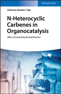 Abbildung von: N-Heterocyclic Carbenes in Organocatalysis - Wiley-VCH