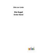 Cover: Die Kugel - Outlook Verlag