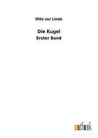 Enlarge image Cover: Die Kugel - Outlook Verlag