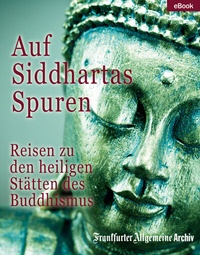 Abbildung von: Auf Siddhartas Spuren - Frankfurter Allgemeine Zeitung GmbH
