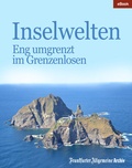 Cover: Inselwelten - Frankfurter Allgemeine Zeitung GmbH
