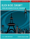 Cover: Blick in die Zukunft - Frankfurter Allgemeine Zeitung GmbH