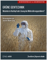 Abbildung von: Grüne Gentechnik - Frankfurter Allgemeine Zeitung GmbH