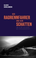 Cover: Der Radrennfahrer und sein Schatten - Covadonga Verlag