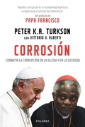 Cover: Corrosi&oacute;n : combatir la corrupci&oacute;n en la Iglesia y en la sociedad - PALABRA EDICIONES