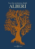 Cover: La vita notturna degli alberi - Illustrati;Salani