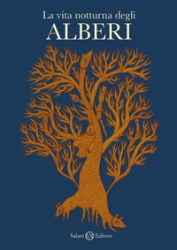 Abbildung von: La vita notturna degli alberi - Illustrati;Salani