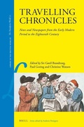 Cover: Travelling Chronicles: News and Newspapers from the Early Modern Period to the Eighteenth Century - Brill