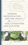 Cover: German Reunification and the Legacy of GDR Literature and Culture - Brill