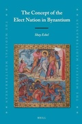 Cover: The Concept of the Elect Nation in Byzantium - Brill