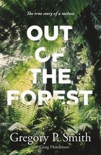 Enlarge image Cover: Out of the Forest - William Heinemann Australia