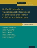 Cover: Unified Protocols for Transdiagnostic Treatment of Emotional Disorders in Children and Adolescents - OUP eBook