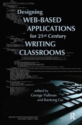 Cover: Designing Web-Based Applications for 21st Century Writing Classrooms - Baywood Publishing Company Inc