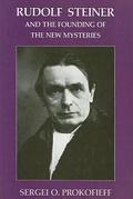 Cover: Rudolf Steiner and the Founding of the New Mysteries - Temple Lodge Publishing