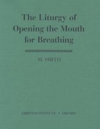 Abbildung von: The Liturgy of the Opening of the Mouth for Breathing - Griffith Institute