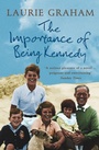 Cover: The Importance of Being Kennedy - HarperPerennial