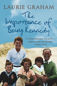 Enlarge image Cover: The Importance of Being Kennedy - HarperPerennial