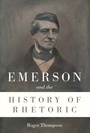 Cover: Emerson and the History of Rhetoric - Southern Illinois University Press