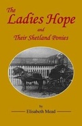 Cover: The Ladies Hope and their Shetland Ponies - Elisabeth Mead