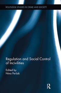 Enlarge image Cover: Regulation and Social Control of Incivilities - Routledge