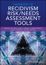 Cover: Handbook of Recidivism Risk / Needs Assessment Tools - Wiley-ISTE