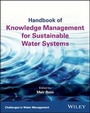 Cover: Handbook of Knowledge Management for Sustainable Water Systems - Wiley