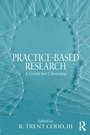Cover: Practice-Based Research - Routledge