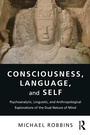 Cover: Consciousness, Language, and Self - Routledge