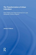 Cover: The Transformation of Urban Liberalism - Routledge