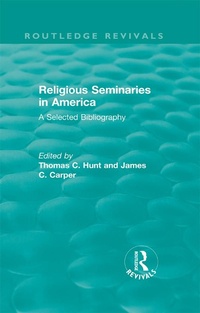 Abbildung von: Religious Seminaries in America (1989) - Routledge