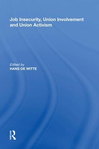 Enlarge image Cover: Job Insecurity, Union Involvement and Union Activism - Routledge