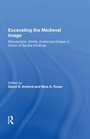 Cover: Excavating the Medieval Image - Routledge