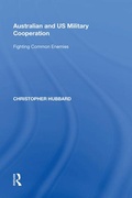 Cover: Australian and US Military Cooperation - Routledge