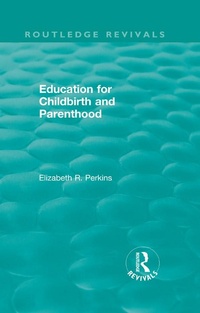 Abbildung von: Education for Childbirth and Parenthood - Routledge