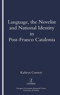 Cover: Language, the Novelist and National Identity in Post-Franco Catalonia - Routledge